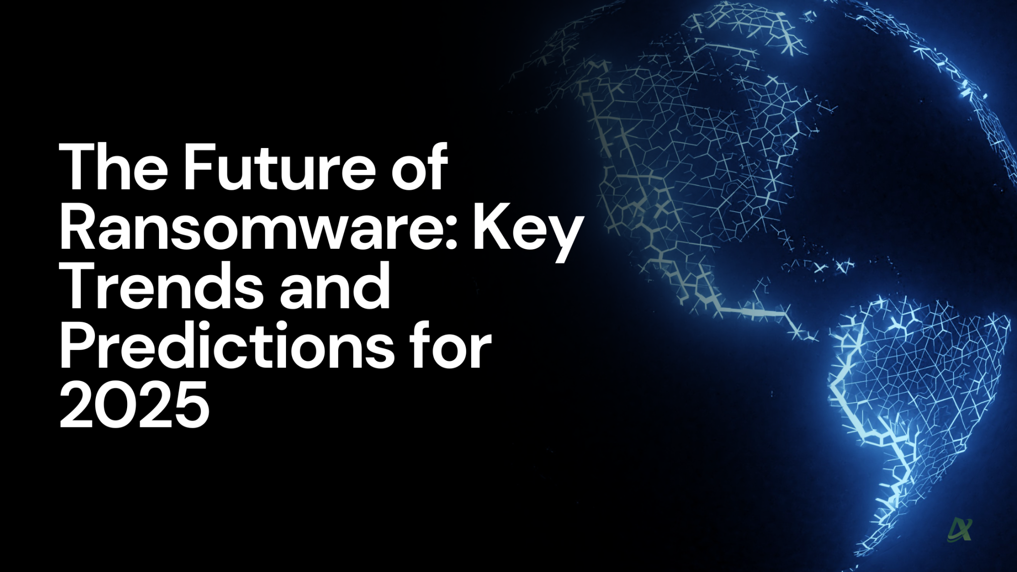 The Future of Ransomware: Key Trends and Predictions for 2025 - AI MSP